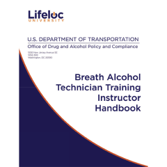 US DOT Breath alcohol technician training instructor handbook.