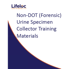 Non-DOT (forensic) Urine Specimen Collector Training Materials